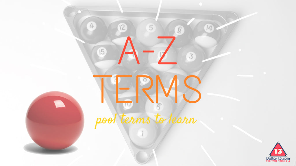 A-Z Pool: Terms You May Not Know