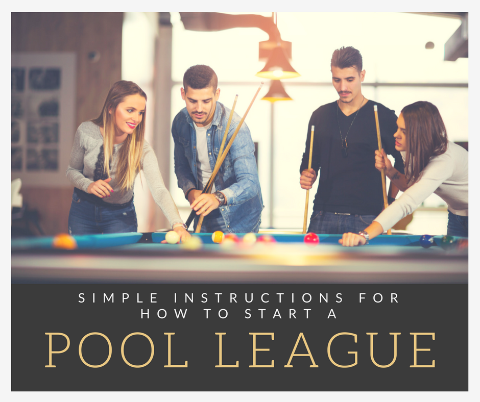 Simple instructions for how to start a Pool League