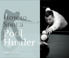 /blogs/delta-13-blog-news/how-to-spot-a-pool-hustler