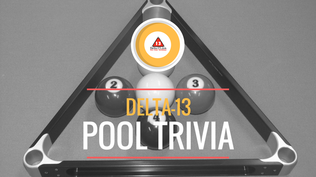 Delta-13 Pool Trivia